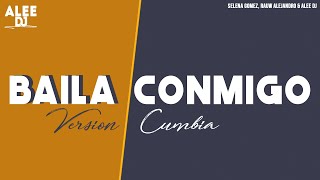 BAILA CONMIGO | Versión Cumbia | (REMIX) Selena Gomez, Rauw Alejandro &amp;amp; aLee DJ ????????