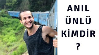 Anıl Ünlü kimdir? Nereliyim, dünya turu yapma kararını nasıl aldım, parayı nerden buluyorum?