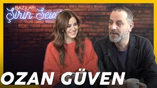 Ozan Güven - Bazıları Şirin Sever