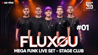 FLUXOU - MEGA FUNK LIVE SET #01 | Stage Club FLUXOU - MEGA FUNK LIVE SET #01 | Stage Club
