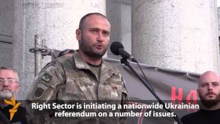 Right Sector Leader Declares &amp;#039;New Stage Of Ukrainian Revolution&amp;#039;