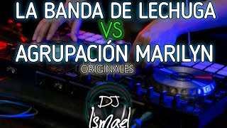 Agrupación Marilyn VS La Banda De Lechuga(originales)✘DJ IsmaelgutierreZ[Engachado De Cumbias