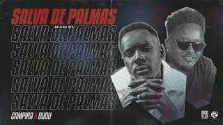 CAMPIRA X DUDU - SALVA DE PALMAS (Audio)