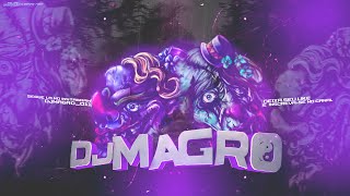VOU TE COMER E BLOQUEAR - MC 12 - DJ MAGRO