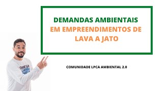 Demandas Ambientais: Empreendimentos &amp;quot;Lava a Jatos&amp;quot;
