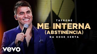 Tayrone - Me Interna (Abstinência) (Ao Vivo Em Goiânia / 2021)