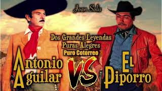 ANTONIO AGUILAR Y EL PIPORRO RANCHERAS EXITOS MIX -2021