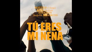 Tú eres mi nena - Maluko El Danger x Benja El Menorcito x Hecnaboy x 2tyn [Prod x Duarte Records]