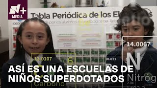 CDMX: Escuela para niños superdotados - Bien y de Buenas