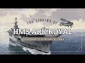 The Sinking of HMS Ark Royal 1941
