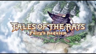 【テイルズ オブ ザ レイズ フェアリーズ レクイエム】OPムービー