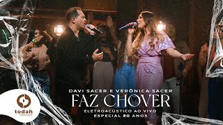 Davi Sacer e Veronica Sacer | Faz Chover [Clipe Oficial] #EletroAcústico20Anos