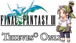 Thieves/Ninjas Only: Final Fantasy 3
