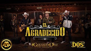 Los Dos de Tamaulipas ft. Gerardo Díaz - El Agradecido (Video Musical)