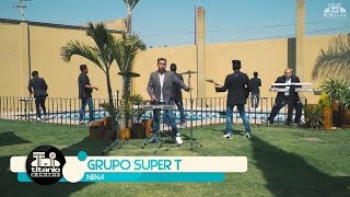 NENA VIDEO OFICIAL ★GRUPO SUPER T★