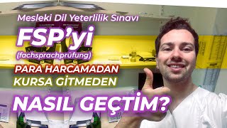 FSP (Mesleki Dil Yeterlilik Sınavı)&#039;nı Nasıl Kurs Almadan Geçtim? FSP Nasıl Tam Puanla Geçilir?
