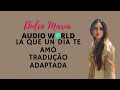 AUDIO WORLD | Dulce María - La Que Un Día Te Amó | Lyric Adapted Translation